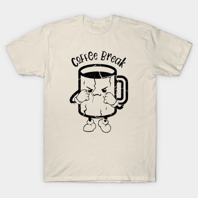 Coffee Break Funny T-Shirt by portraiteam